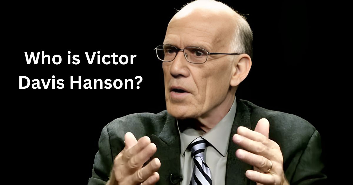 Who is Victor Davis Hanson?